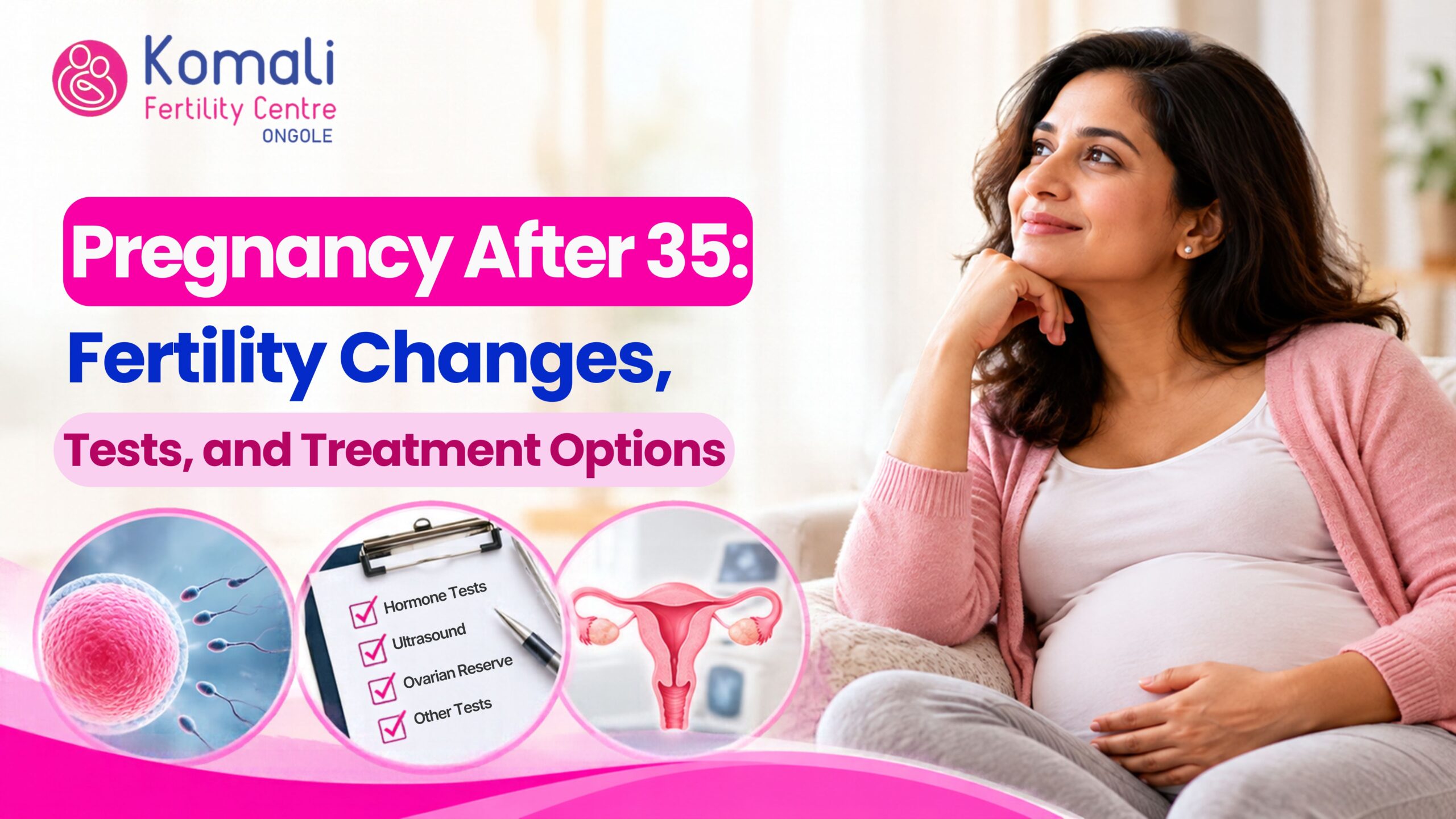 Pregnancy After 35: Fertility Changes, Tests, and Treatment Options